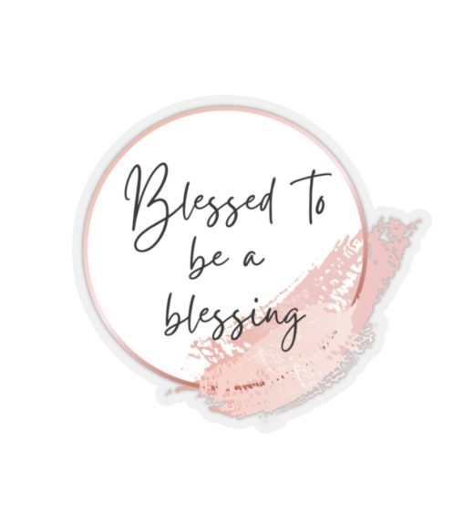 Blessed to be a blessing sticker - Shop Simply Blessed Shy