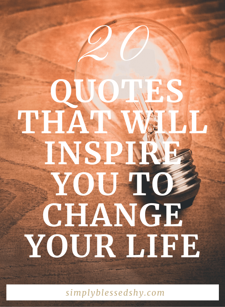 20 Motivational Quotes That Will Inspire You To Change Your Life