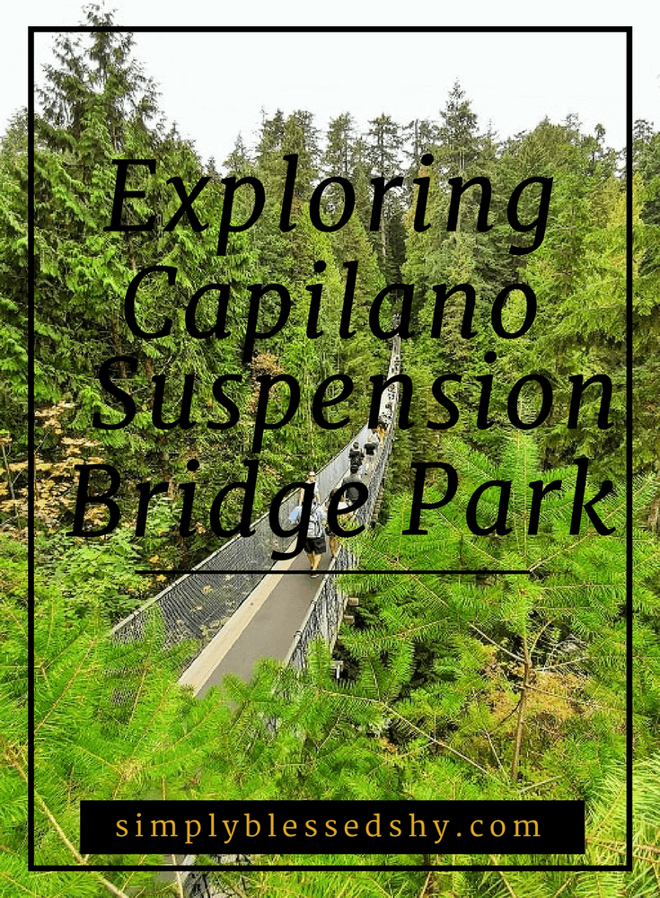 Exploring Capilano Suspension Bridge Park