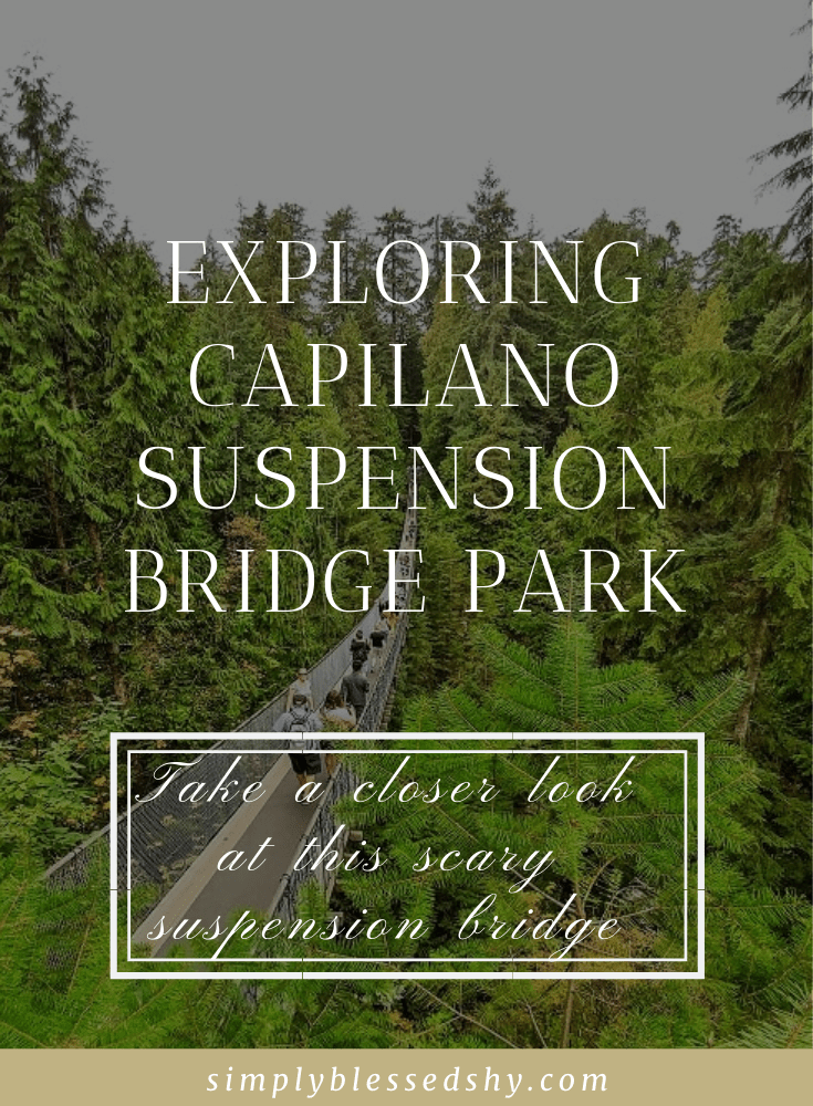 Exploring Capilano Suspension Bridge Park