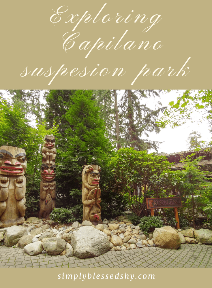 Exploring Capilano Suspension Bridge Park