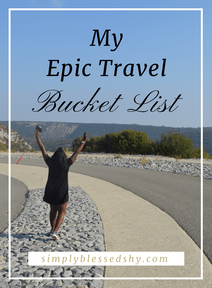 My epic travel bucket list