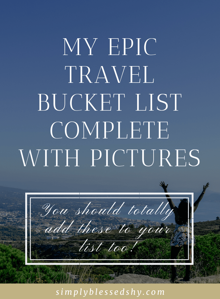 My epic travel bucket list