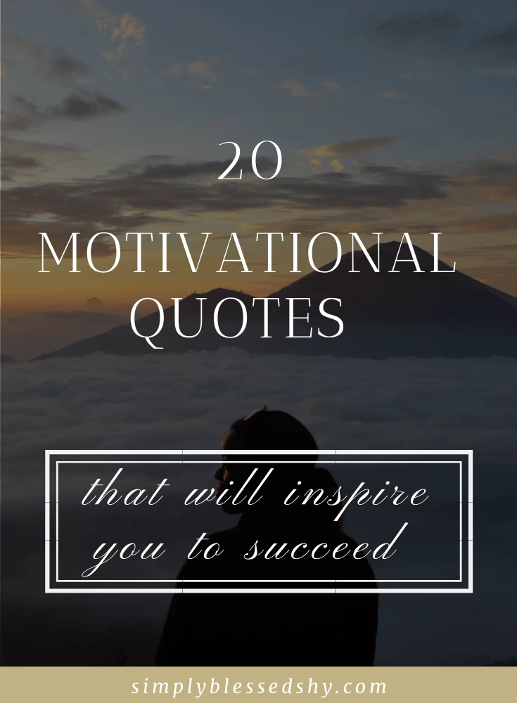 20 motivational quotes that will inspire you to succeed