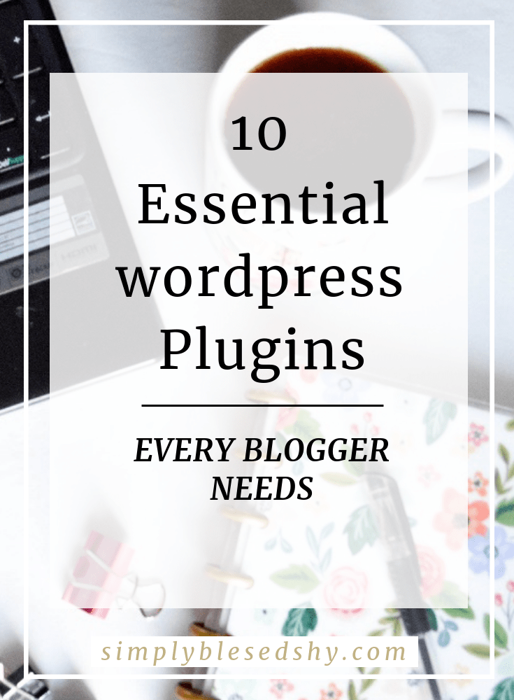 10 wordpress plugins every blogger needs