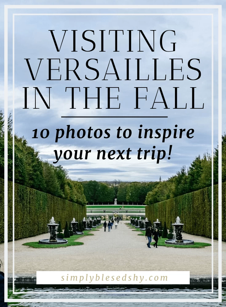 Visiting the garden of Versailles in the fall
